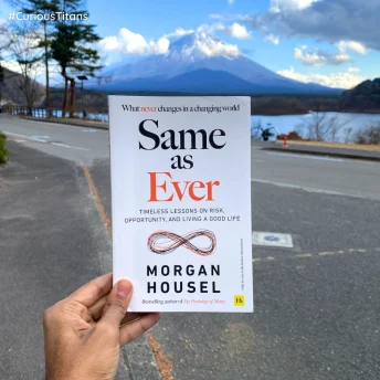 Curious Titans Book Review: Same as Ever by Morgan Housel