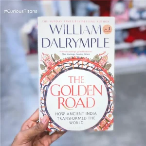 CuriousTitans Book Review: 'The Golden Road' by William Dalrymple